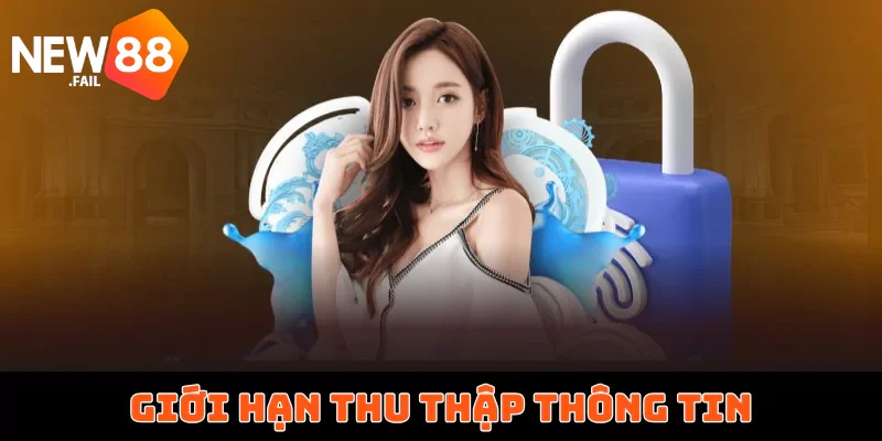 Quyền riêng tư 4 Giới hạn thu thập thông tin
