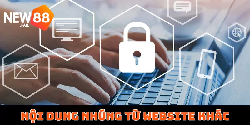 Chính sách bảo mật 3 Nội dung nhúng từ website khác