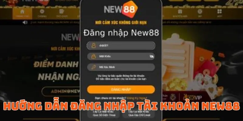 Hướng Dẫn Đăng Nhập New88 Chi Tiết, Nhanh Chóng Và Đầy Đủ 2 Hướng dẫn đăng nhập tài khoản New88 chi tiết cho tân binh