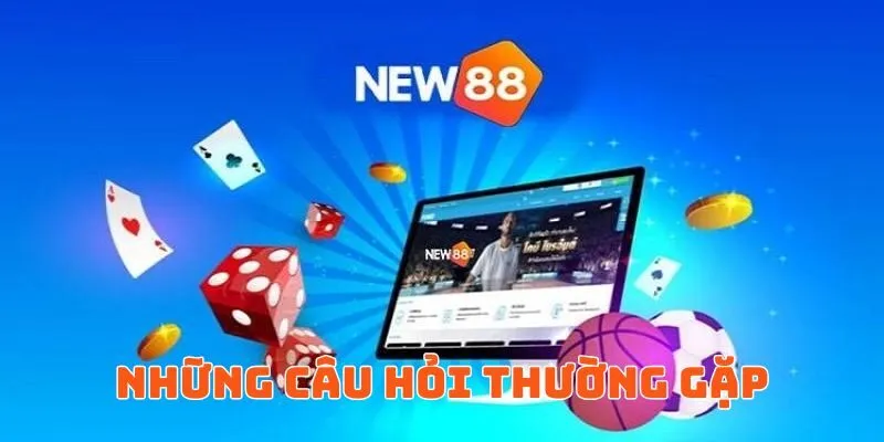 Hướng Dẫn Đăng Nhập New88 Chi Tiết, Nhanh Chóng Và Đầy Đủ 5 Những câu hỏi thường gặp trong quá trình đăng nhập tài khoản New88