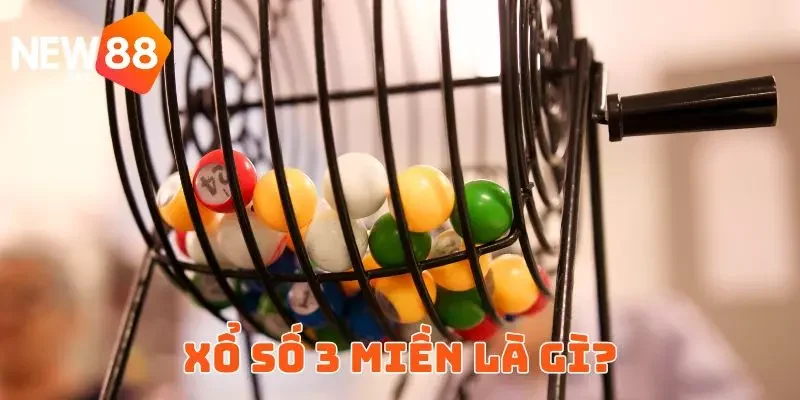 Xổ Số 3 Miền Và Loạt Ưu Điểm Hấp Dẫn Khi Dự Thưởng Tại New88 2 Sơ lược về xổ số 3 miền
