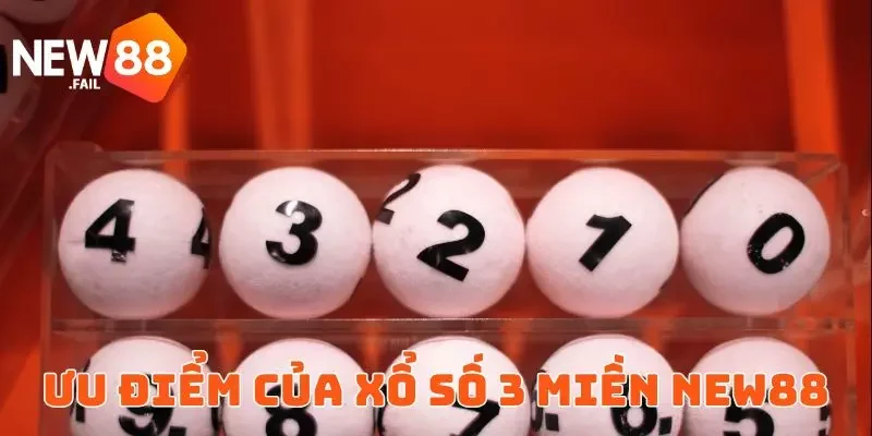 Xổ Số 3 Miền Và Loạt Ưu Điểm Hấp Dẫn Khi Dự Thưởng Tại New88 5 Lý do nên ghi lô đề online tại New88